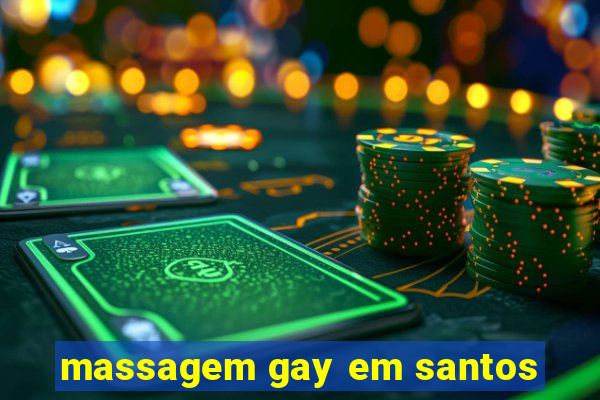 massagem gay em santos