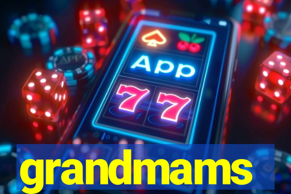 grandmams