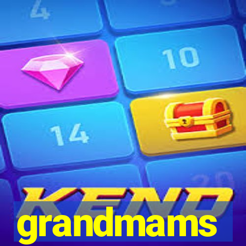 grandmams