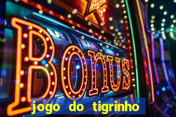 jogo do tigrinho com deposito de 1 real