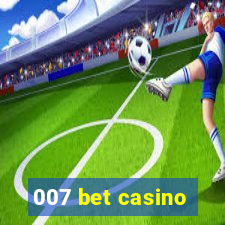 007 bet casino
