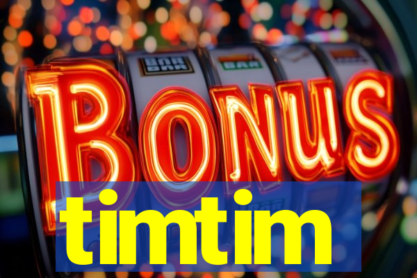 timtim