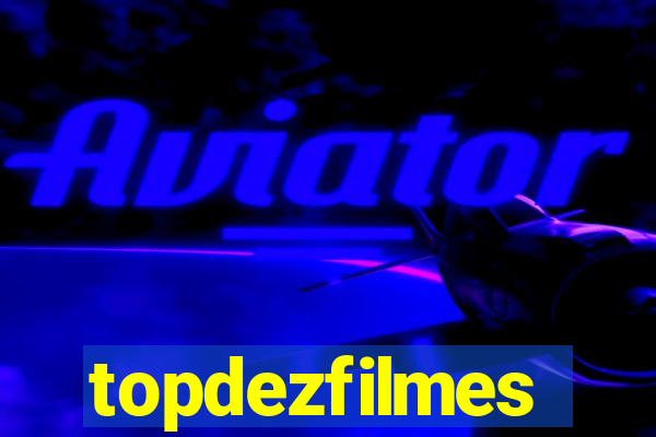 topdezfilmes
