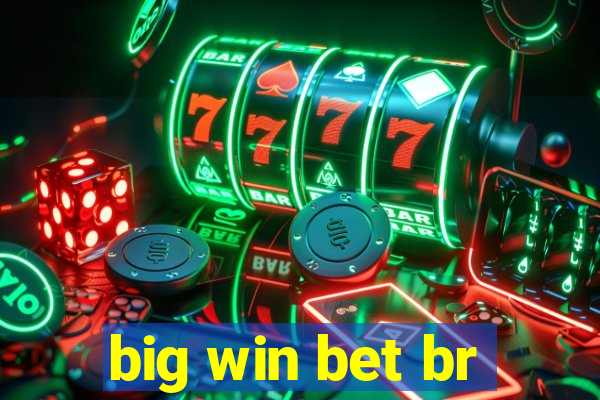 big win bet br