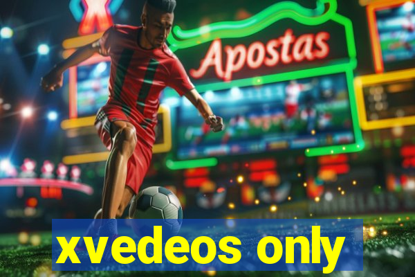 xvedeos only