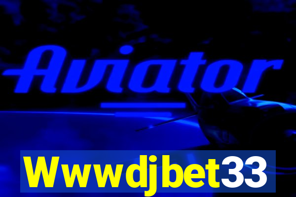Wwwdjbet33