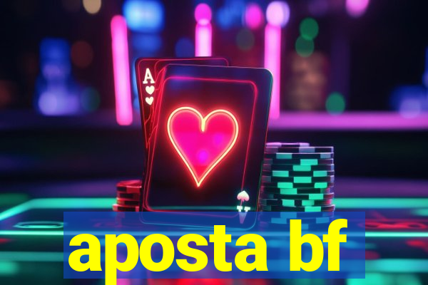 aposta bf
