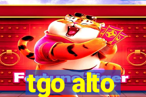 tgo alto