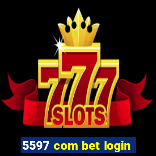 5597 com bet login