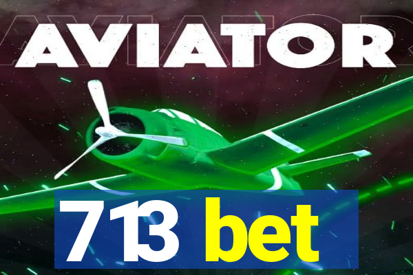 713 bet
