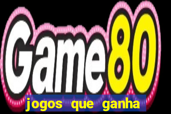 jogos que ganha dinheiro sem investir