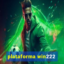 plataforma win222