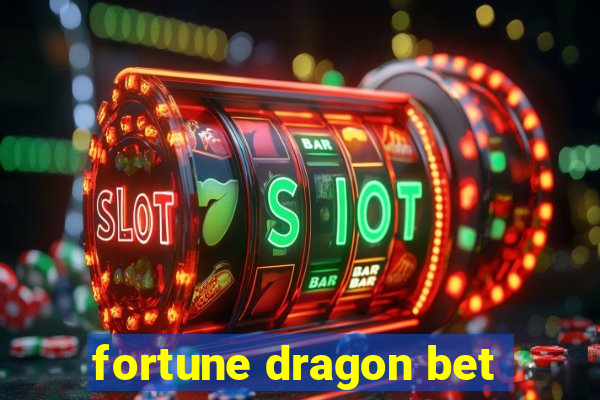 fortune dragon bet