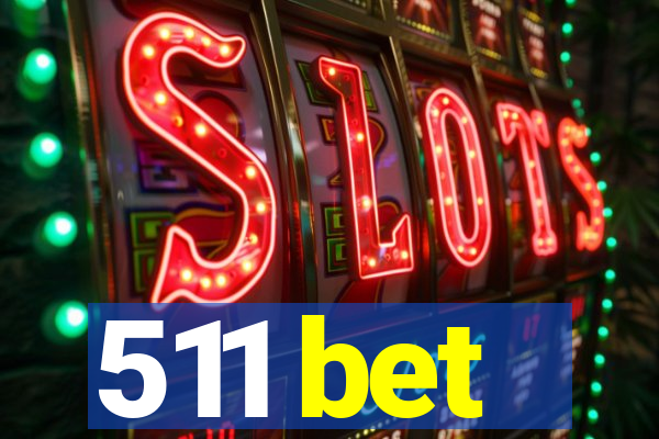 511 bet