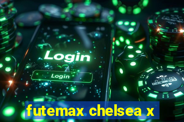 futemax chelsea x