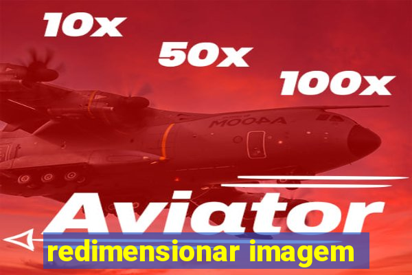 redimensionar imagem