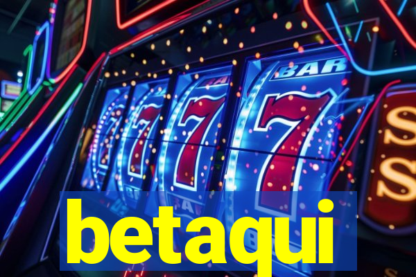 betaqui