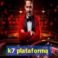 k7 plataforma