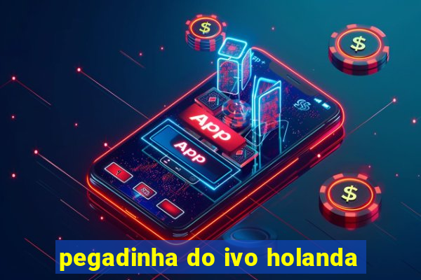 pegadinha do ivo holanda