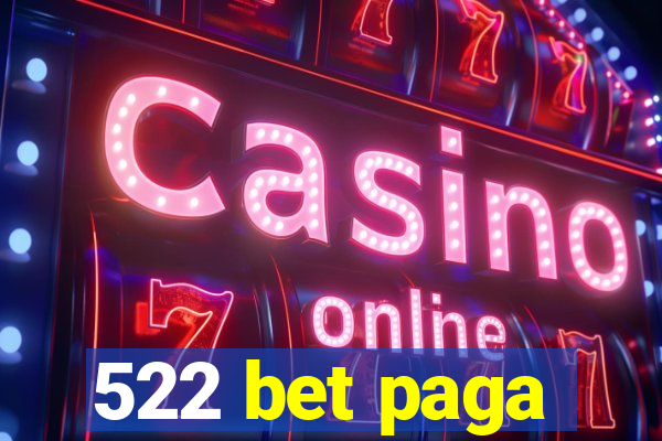 522 bet paga