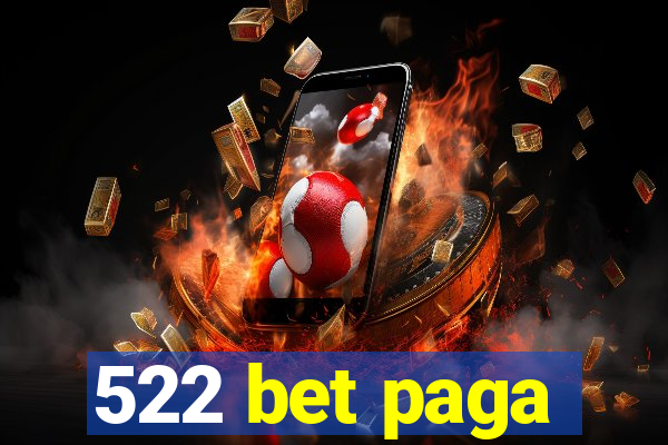 522 bet paga