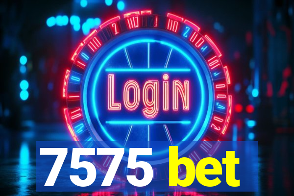 7575 bet