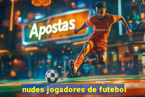 nudes jogadores de futebol