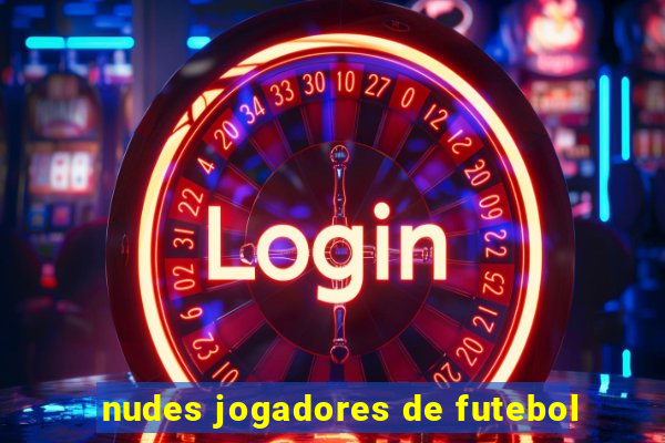 nudes jogadores de futebol