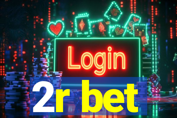 2r bet