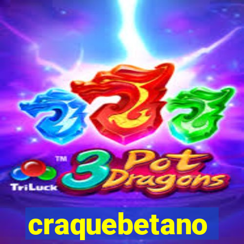 craquebetano