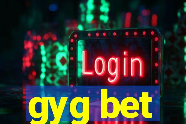 gyg bet