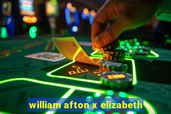 william afton x elizabeth