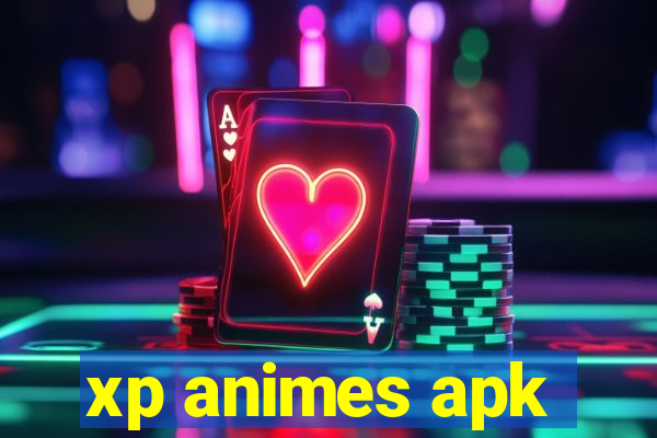 xp animes apk