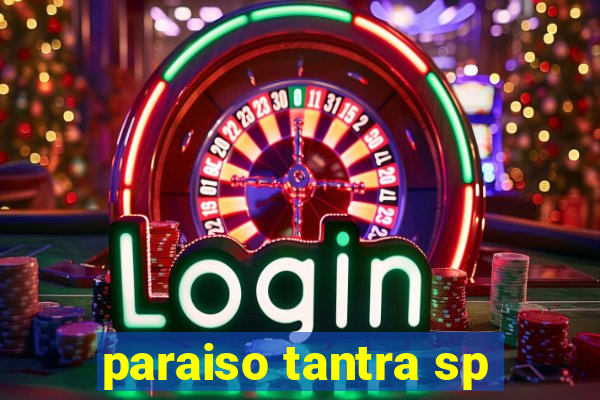 paraiso tantra sp