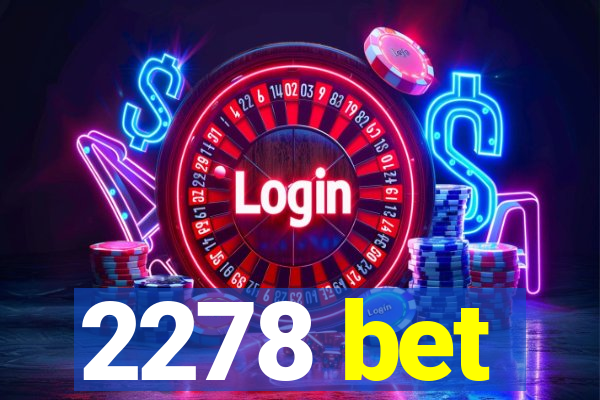 2278 bet