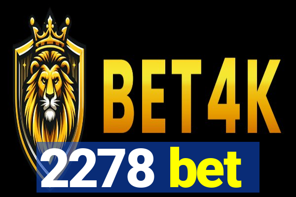 2278 bet