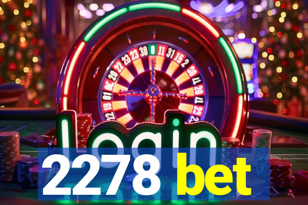 2278 bet