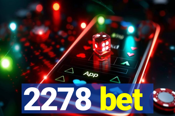 2278 bet