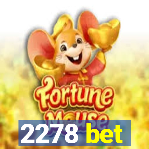 2278 bet