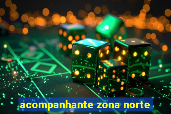 acompanhante zona norte