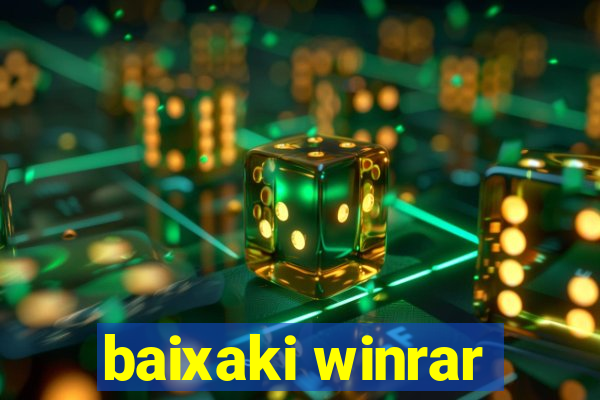 baixaki winrar