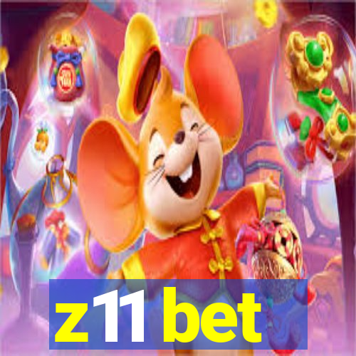z11 bet