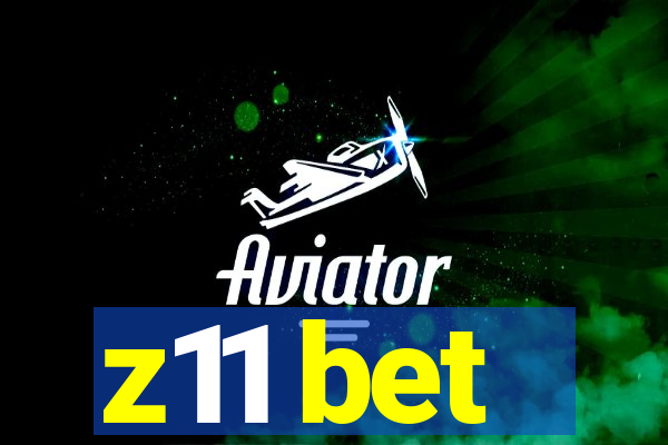 z11 bet