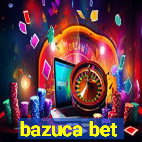 bazuca bet