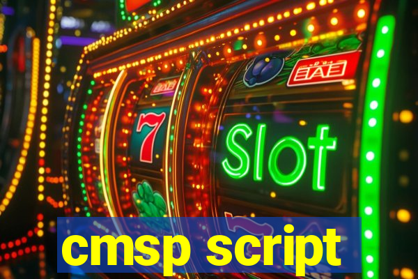 cmsp script