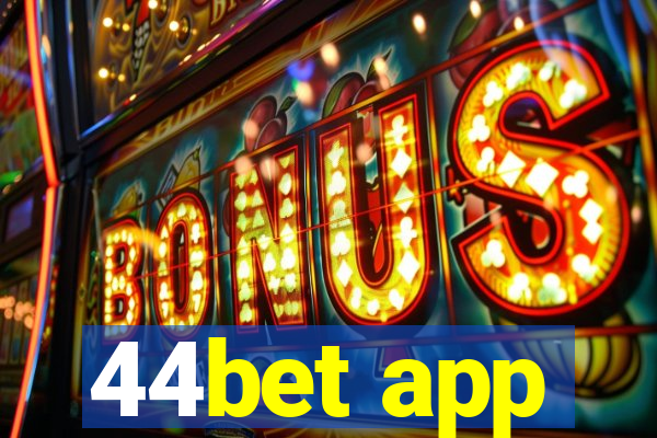 44bet app