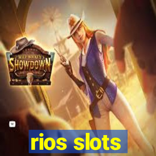 rios slots