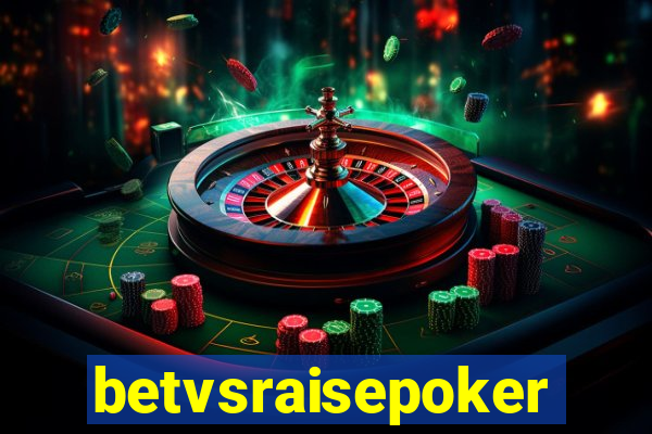 betvsraisepoker