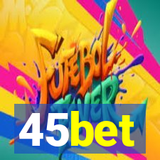 45bet