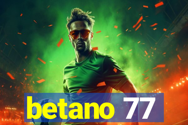 betano 77
